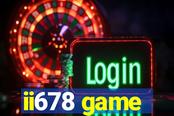 ii678 game